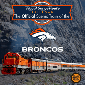 The Denver Broncos x Royal Gorge Route Railroad: A Partnership a Mile High and a Thousand Feet Deep